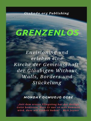 cover image of Grenzenlos Env isioning und erleben eine Kirche der Gemeinschaft der Gläubigen Without Walls, Borders und Stückelung